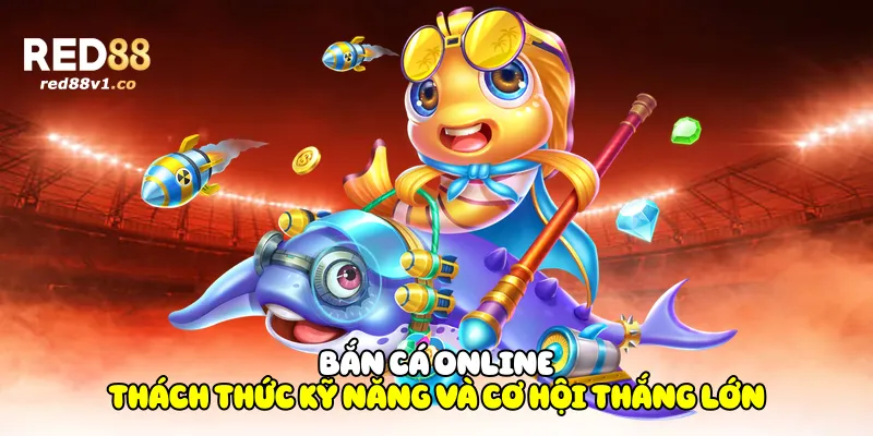 Bắn Cá Online