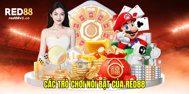 Các trò chơi nổi bật của Red88