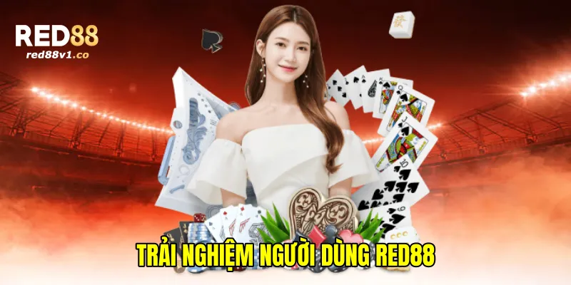 Trải nghiệm người dùng Red88